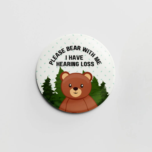 Please Bear With Me, I Have Hearing Loss